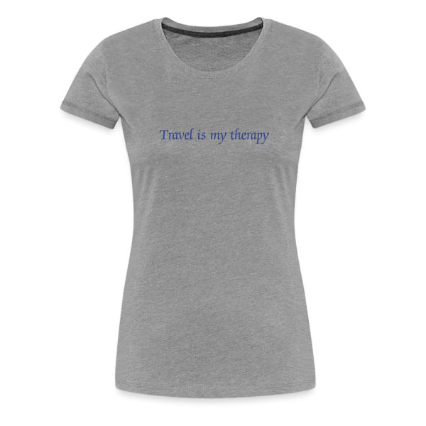 Travel is my therapy women's t-shirt