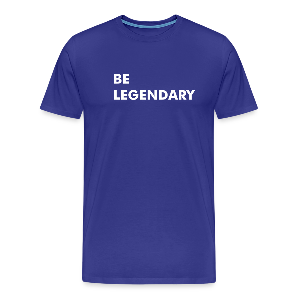 Unisex Be Legendary Premium T-Shirt