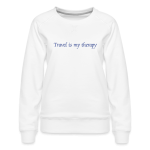 Travel is my therapy Women’s Sweatshirt