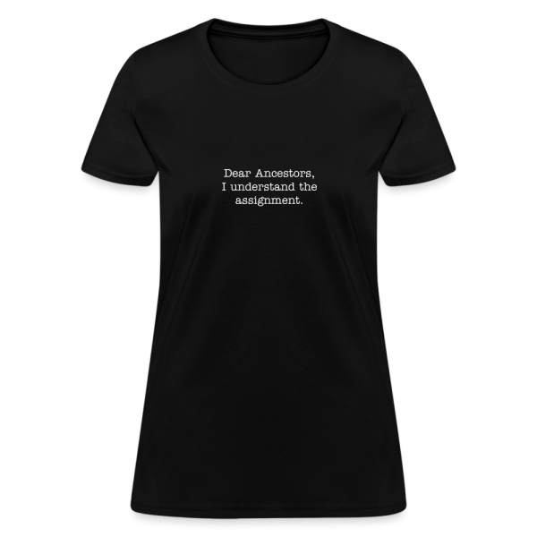 Dear Ancestors Women's T-Shirt