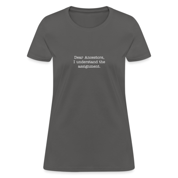 Dear Ancestors Women's T-Shirt