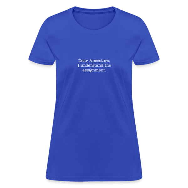 Dear Ancestors Women's T-Shirt