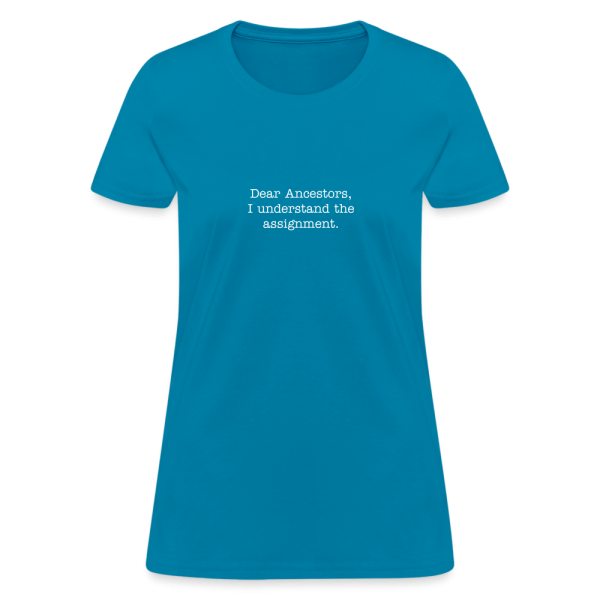 Dear Ancestors Women's T-Shirt