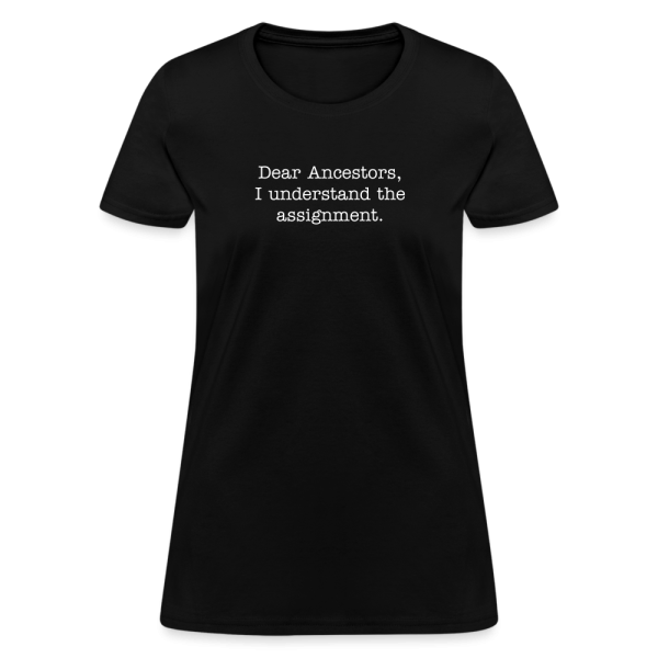Dear Ancestors Women's T-Shirt