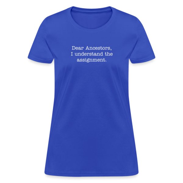 Dear Ancestors Women's T-Shirt