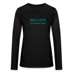 Self-Love is taking trips Long Sleeve T-shirt